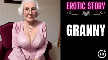 [GRANNY Story] Grandmother Calls Youthful Male Call girl Part 1